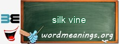 WordMeaning blackboard for silk vine
